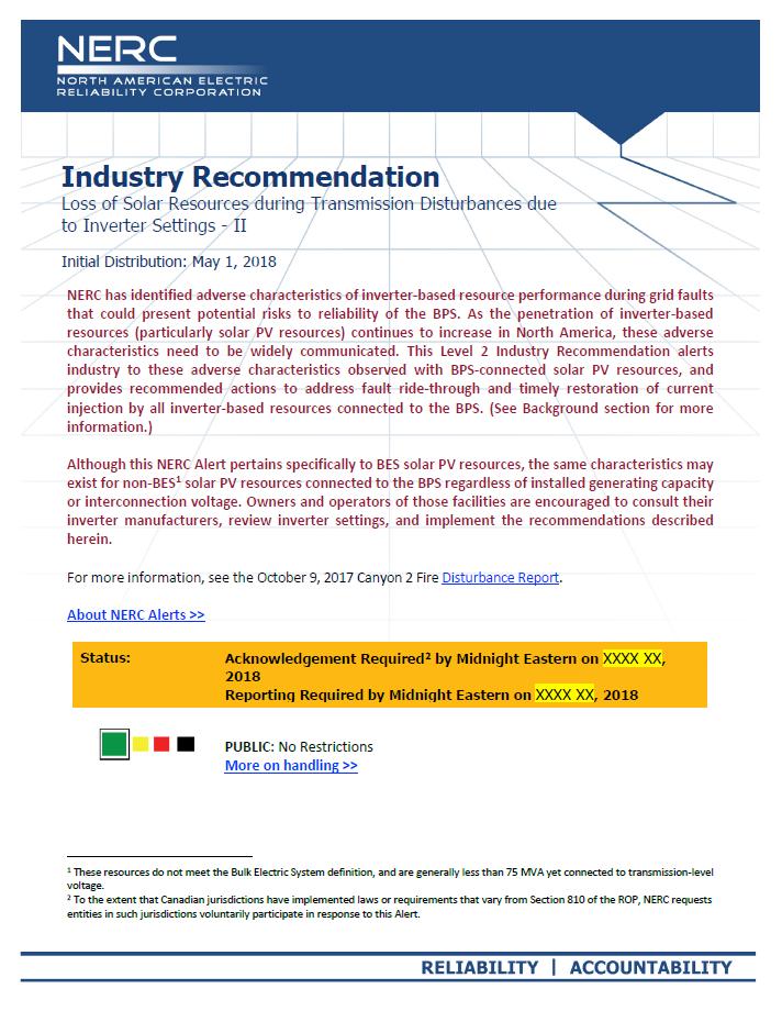 Second Level 2 NERC Alert: Industry Recommendation Published May 1, 2018 Drivers: Mitigating actions to ensure reliability Data collection to understand extent of