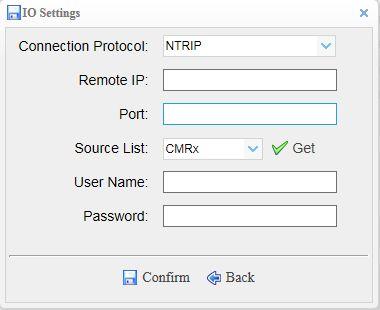 Click the [Connect] button to the right the IO Settings screen will appear choose one of the connection protocols among the NTRIP,