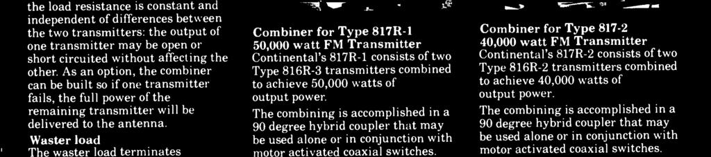 Combiner for Type 817R -1 50,000 watt FM Transmitter Continental's 817R -1 consists of two Type 816R -3 transmitters combined to achieve 50,000