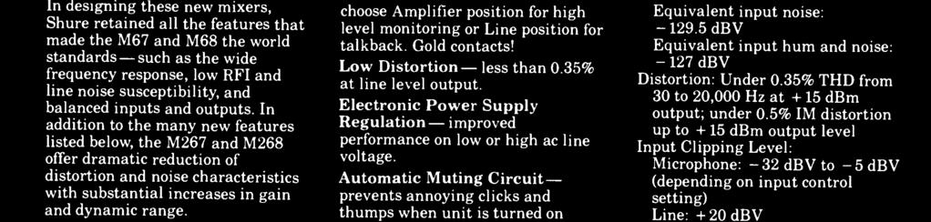 Headphone Ampl /Line Switch - choose Amplifier position for high level monitoring or Line position for talkback. Gold contacts! Low Distortion - less than 0.
