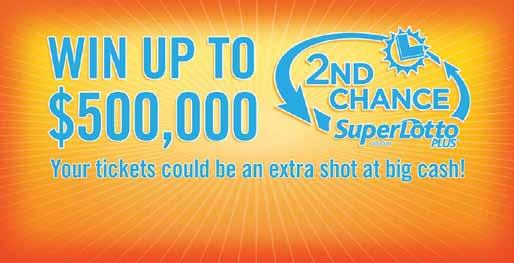 Follow us s for 2nd chance Superlotto plus 2nd chance grand opening promo Increase your SuperLotto Plus sales! Tell your customers that for every $1.