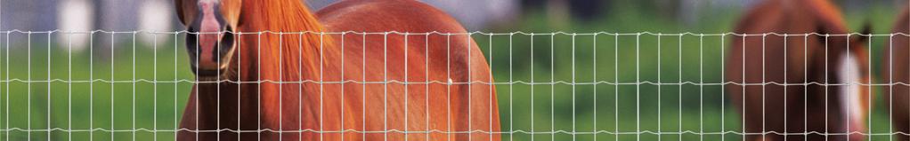 HORSE FENCE FEATURES Stiff-Stay knot. Strongest horse fence available on the market today.