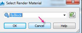 Click at the right corner of Render material and Click Cancel as shown in figure
