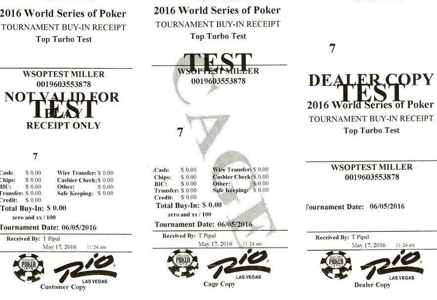 14 SECTION 2 WSOP: MULTI -TABLE TOURNAMENT PROCEDURES EXAMPLE of a TOURNAMENT BUY - IN RECEIPT Customer Copy Cage Copy Dealer Copy " IMPORTANT " The Dealer must retain the DEALER COPY of the receipt,