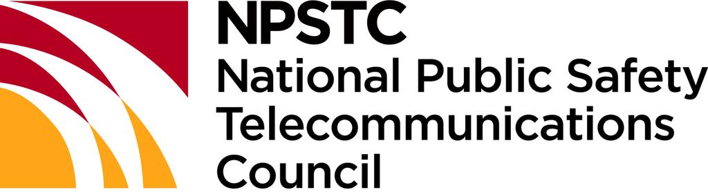National Public Safety Telecommunications Council (NPSTC) Full NPSTC Meeting March 31, 2017 Welcome and Opening, Doug Aiken, NPSTC Vice Chair. Mr. Aiken called the meeting to order at 8:30 a.m. PDT.