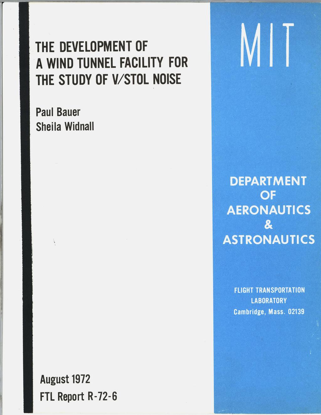THE DEVELOPMENT OF A WIND TUNNEL FACILITY FOR THE STUDY OF