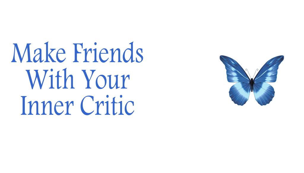 What kinds of messages does your Inner Critic tell you? And whose voice is that, anyway?