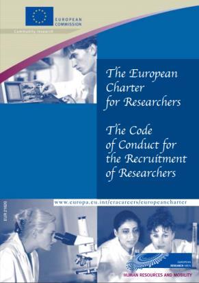 ONE ACTION TO PROMOTE INSTITUTIONAL CHANGE: CHARTER & CODE The principles of the European Charter for Researchers and the Code of Conduct for the Recruitment of Researchers (Charter and Code)