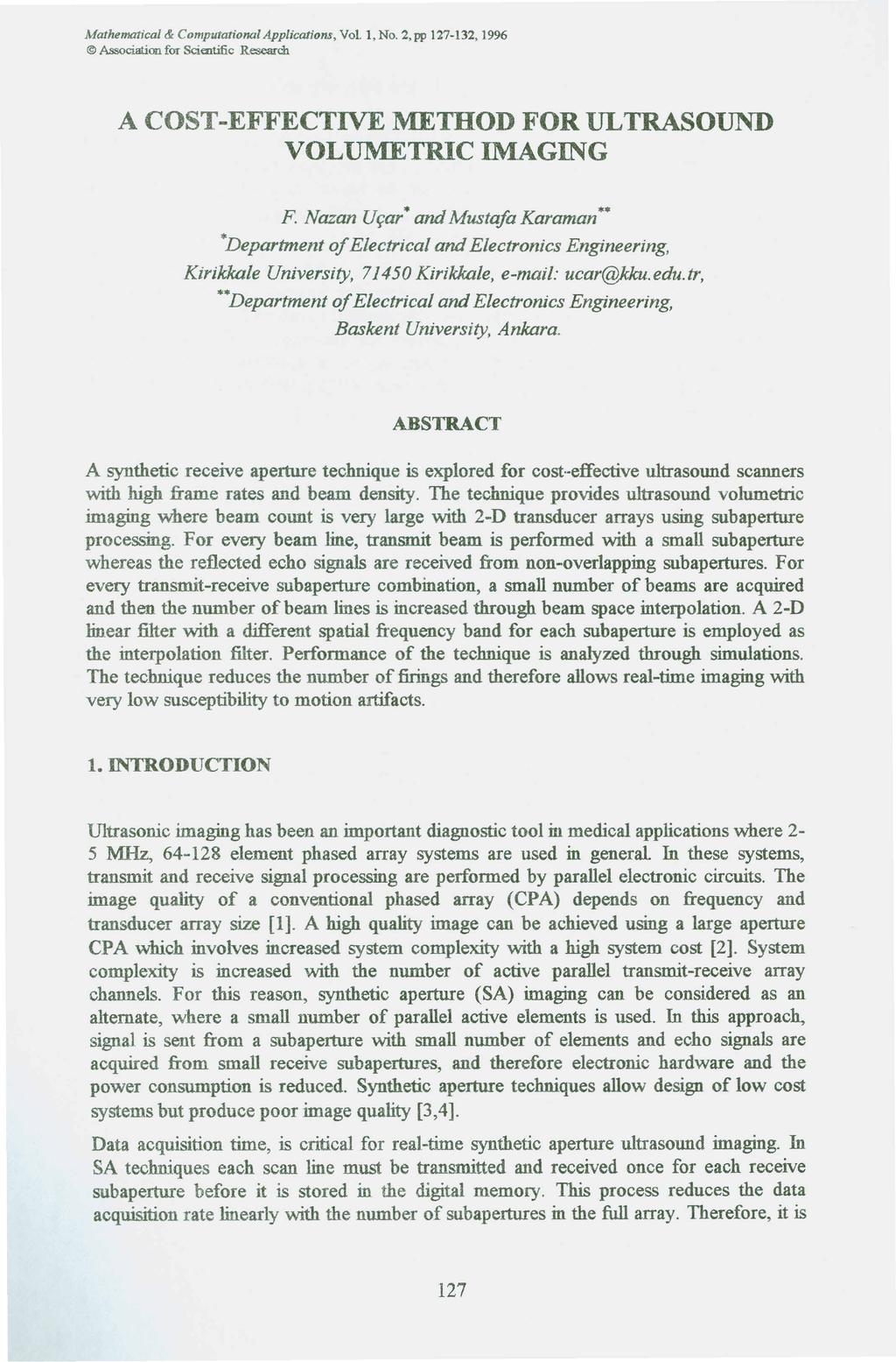 Mathematical & Computational Applications, Voll, No. 2,pp 127-132, 1996 Association for Scientific ReseardJ. A COST-EFFECTIVE METHOD FOR ULTRASOUND VOLUMETRIC IMAGING F.