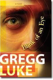 354-pages. Blink of an Eye Gregg Luke Blink of an Eye is a legal thriller with some personal connections.