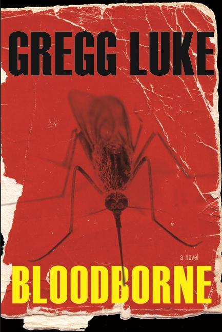 Bloodborne Gregg Luke I have read a handful of books by Gregg Luke.