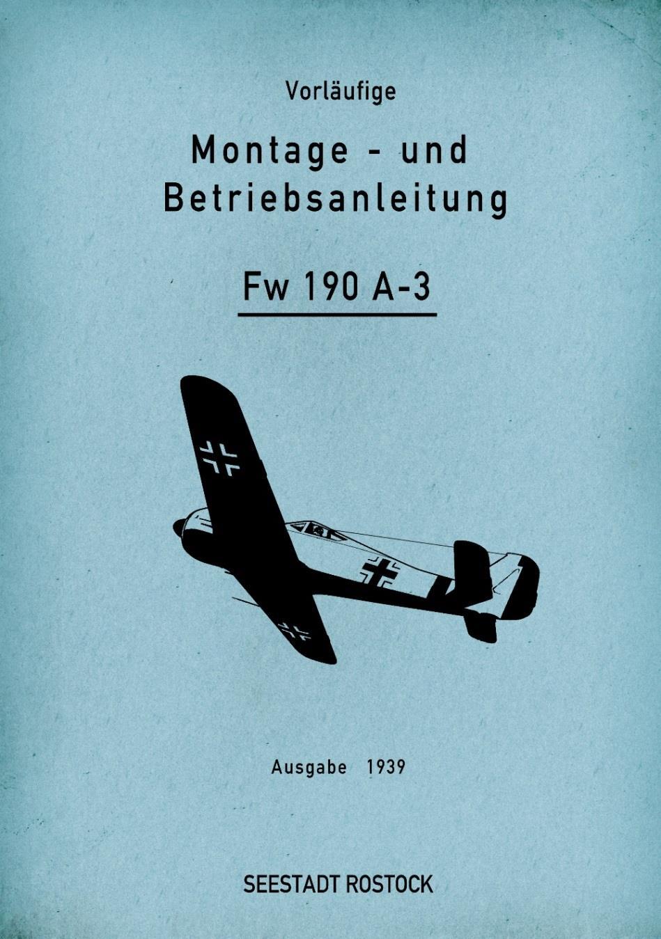 A.4 GERMAN FIGHTERS Focke-Wulfe Fw-190 A-3 The development of the Fw-190 had its origins in a request issued by the German Air Ministry (RLM) in the fall of 1937 for a second fighter design to