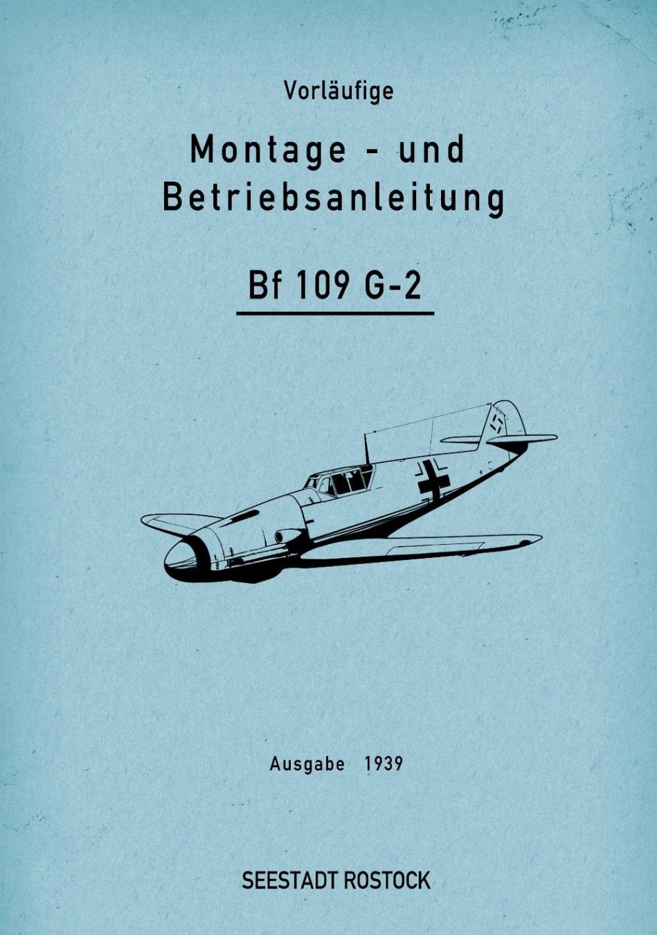 A.4 GERMAN FIGHTERS Messerschmitt Bf-109 G-2 The G-series Bf-109 was a further development of the F-series design.