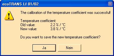 The calculated value will be displayed at the end of the routine. Note Wait until the temperature measurement is stable, i.e. observe the t 90 time of the temperature probe.
