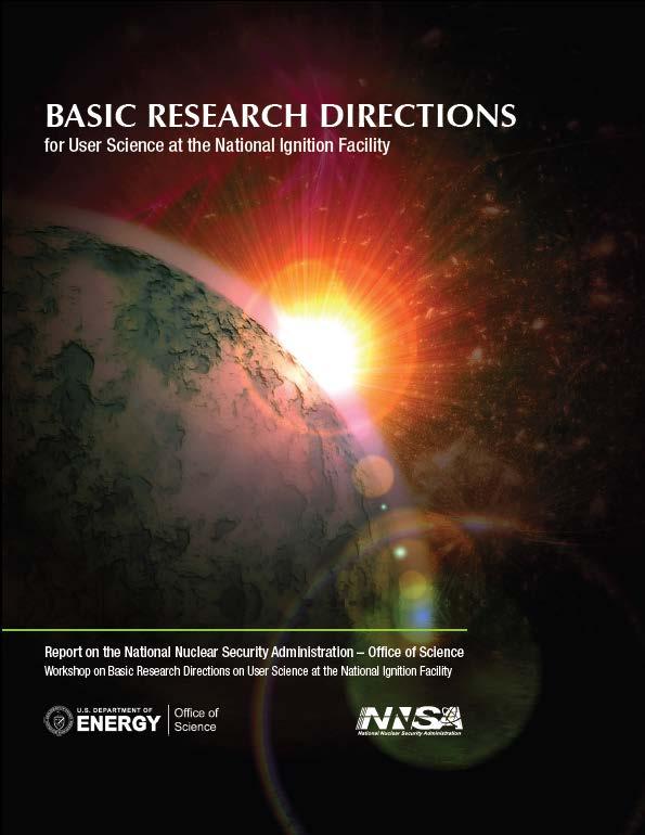 NNSA/Office of Science collaboration in HED science is critical to our program Workshop Report on Basic Research Directions at the NIF Science of Fusion Ignition on NIF NIF/Jupiter Users Group