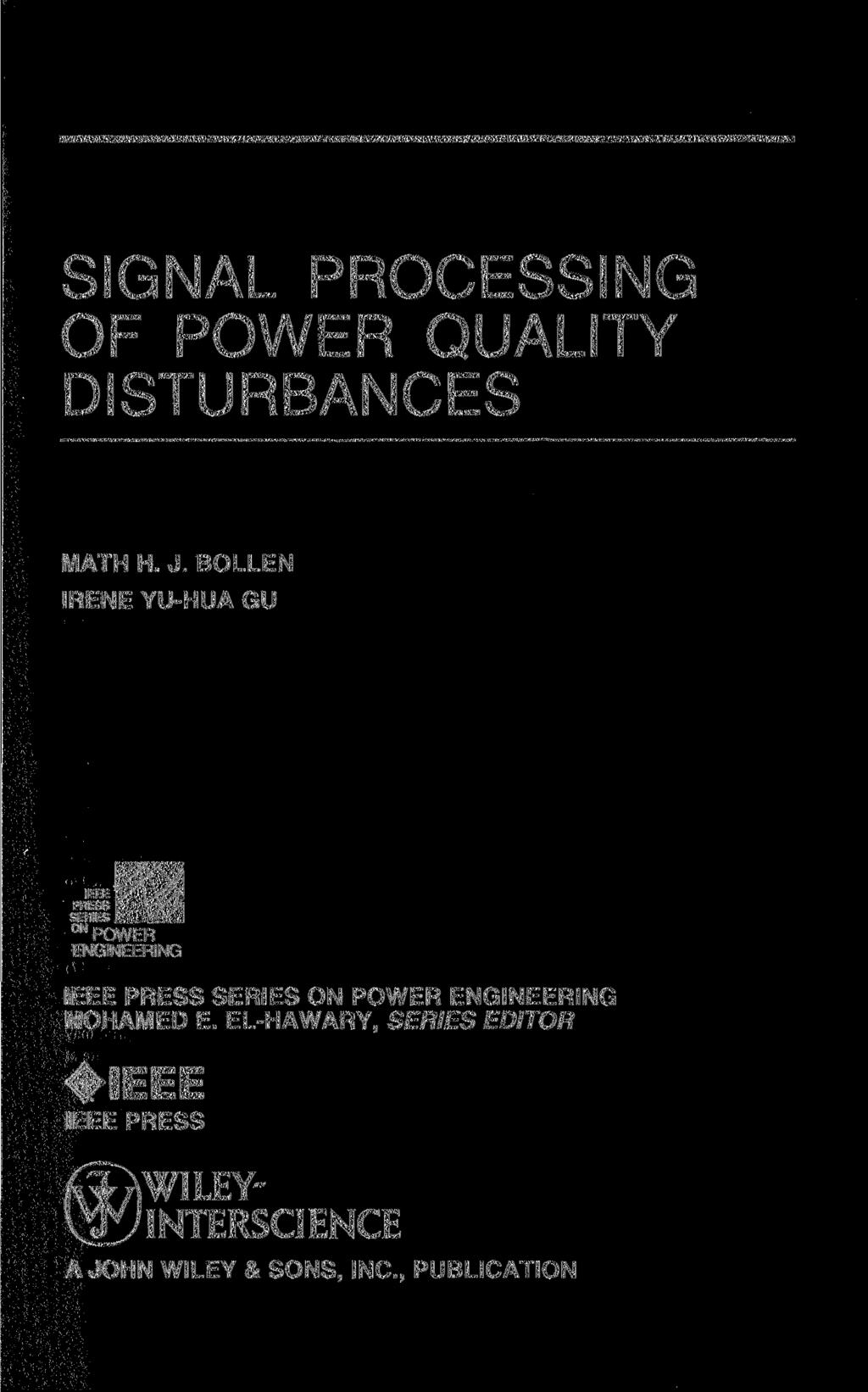 SIGNAL PROCESSING OF POWER QUALITY DISTURBANCES MATH H. J.