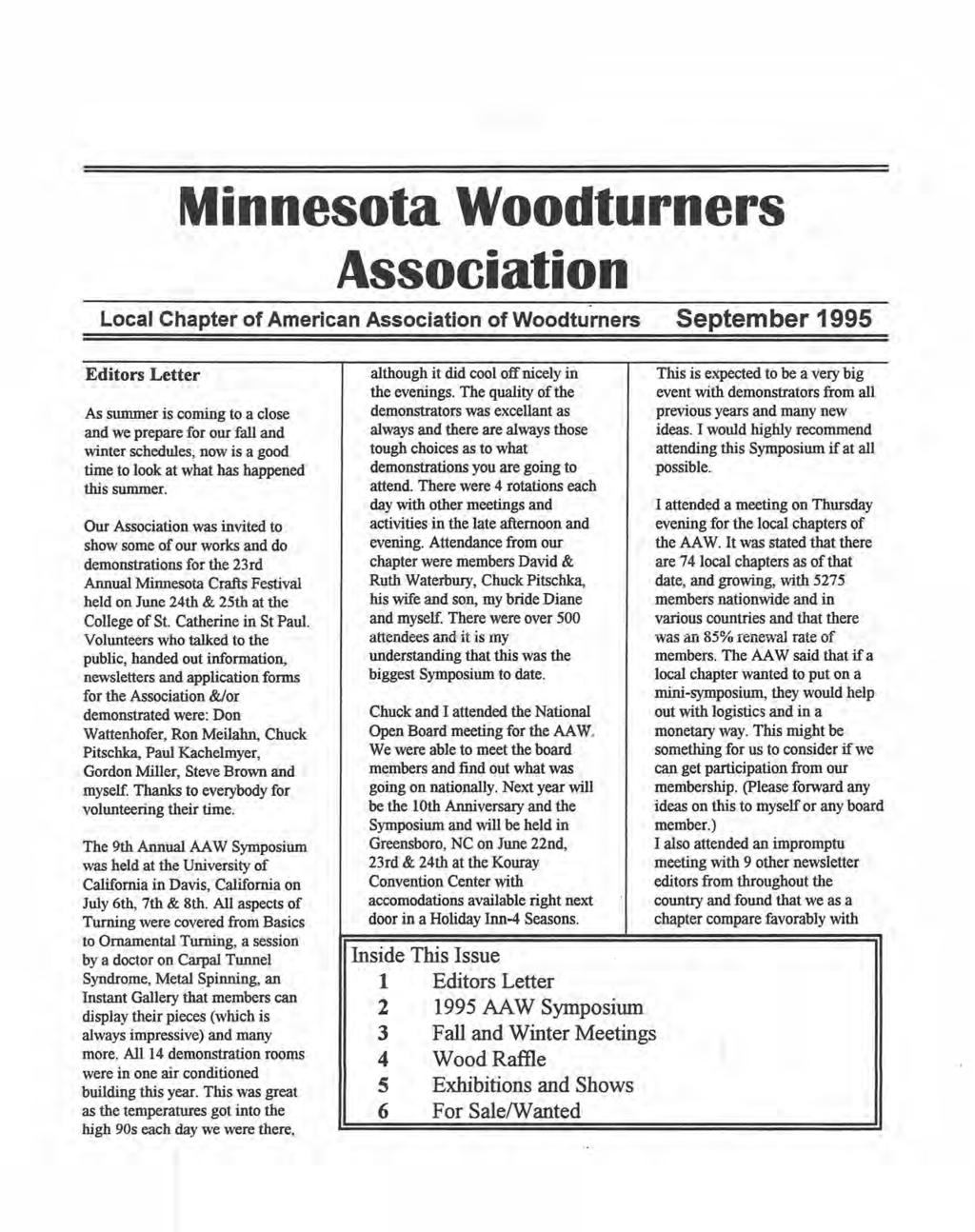 Minnesota Woodturners Association Local Chapter of American Association of Woodturners September 1995 Editors Letter As summer is coming to a close and we prepare for our fall and winter schedules,