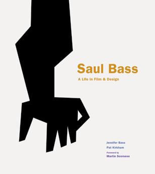 Saul Bass A Life in Film & Design Jennifer Bass and Pat Kirkham With a foreword by Martin Scorsese Saul Bass (1920 1996) created some of the most compelling images of American postwar visual culture.