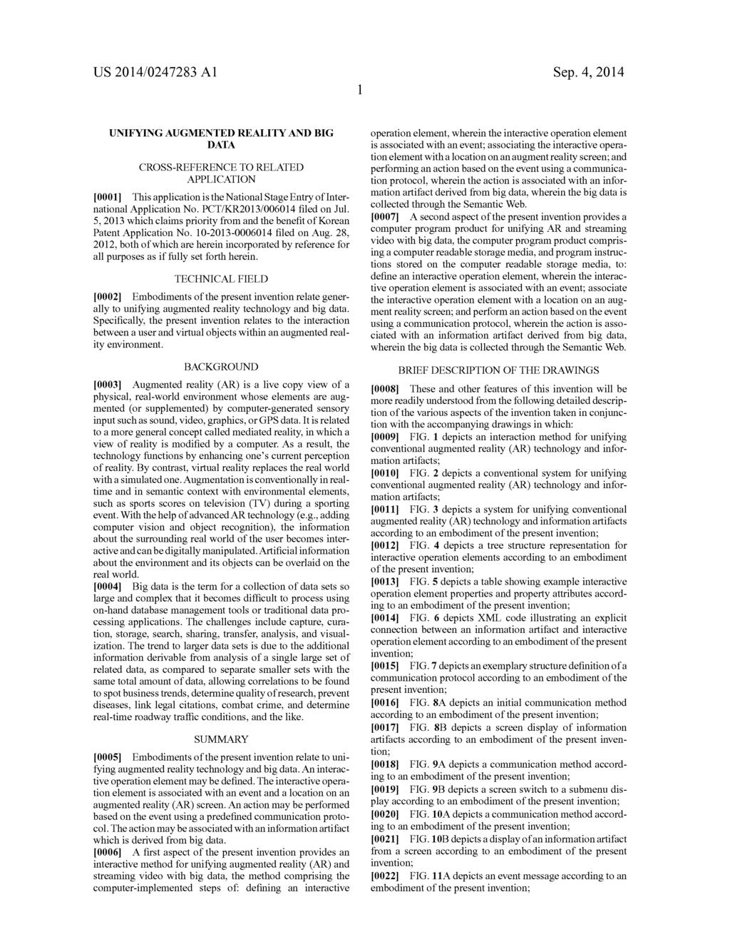 US 2014/0247283 A1 Sep. 4, 2014 UNIFYING AUGMENTED REALITY AND BIG DATA CROSS-REFERENCE TO RELATED APPLICATION [0001] This application is the National Stage Entry of Inter national Application No.
