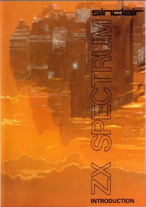 Appendix A Introduction Sinclair ZX Spectrum (Re-print) A re-print of the original Sinclair ZX Spectrum