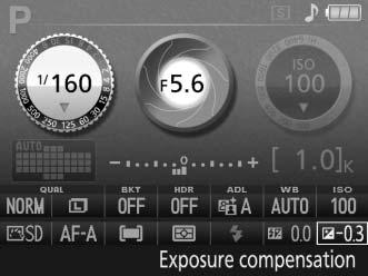 A The E (N) Button Exposure compensation can also be set by rotating the command dial while keeping the E (N) button pressed. The selected value is shown in the viewfinder and information display.