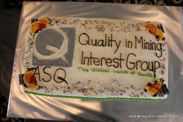ASQ-Quality Summit and Mining Gala June 7-9, 2012 Submitted by Hemant Anand ASQ Quality in Mining IG (Past Secretary) Around 115 ASQ members and guests from various Canadian sections, Universities,