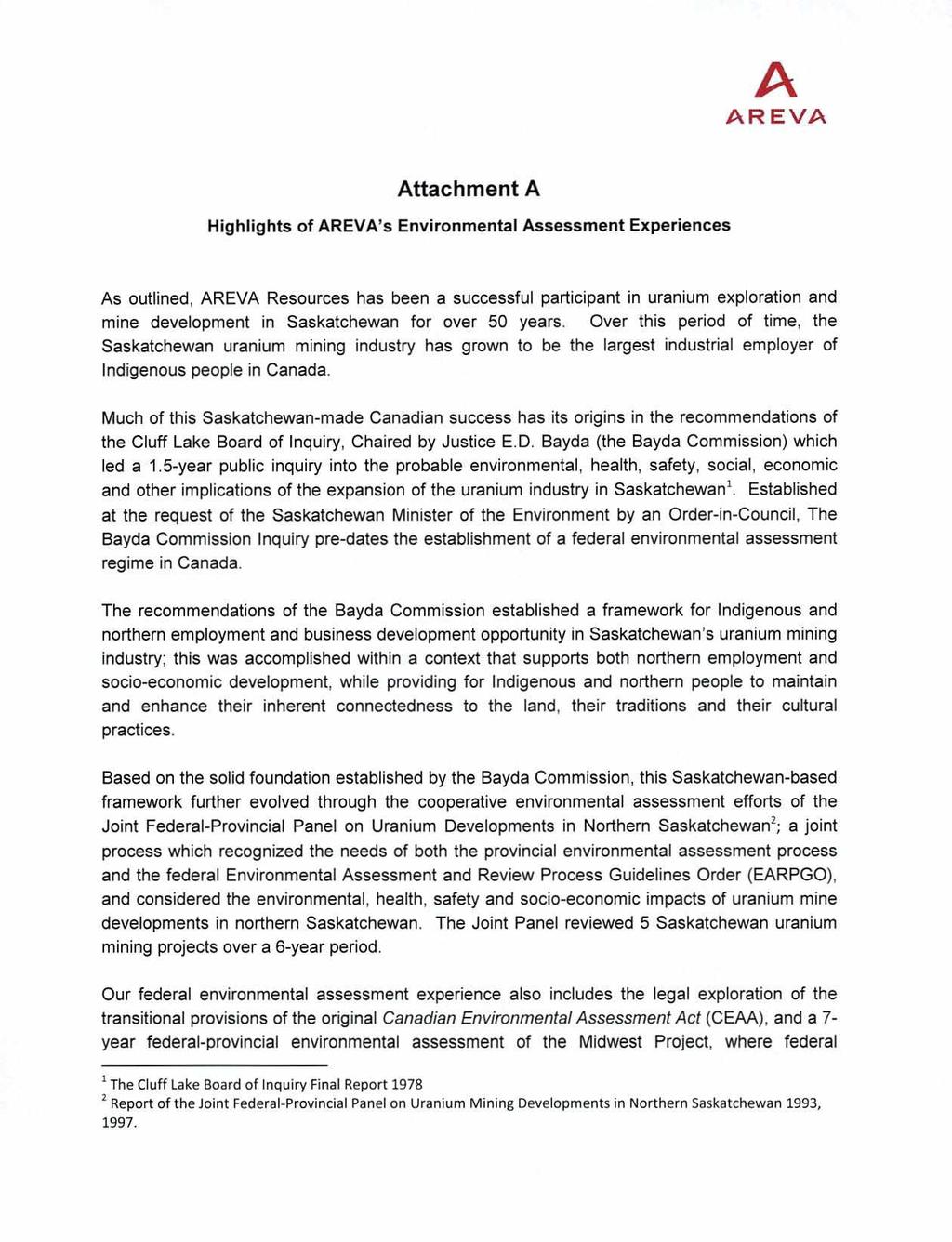 Attachment A Highlights of ARE VA's Environmental Assessment Experiences As outlined, AREVA Resources has been a successful participant in uranium exploration and mine development in Saskatchewan for