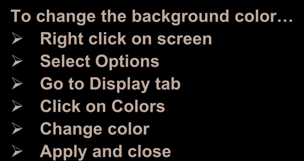 Helpful AutoCAD Hints To change the background color Right click on screen