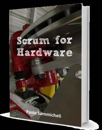 Scrum for Hardware - The Book Discover the SCRUM for HARDWARE pioneers: from Wikispeed to the first