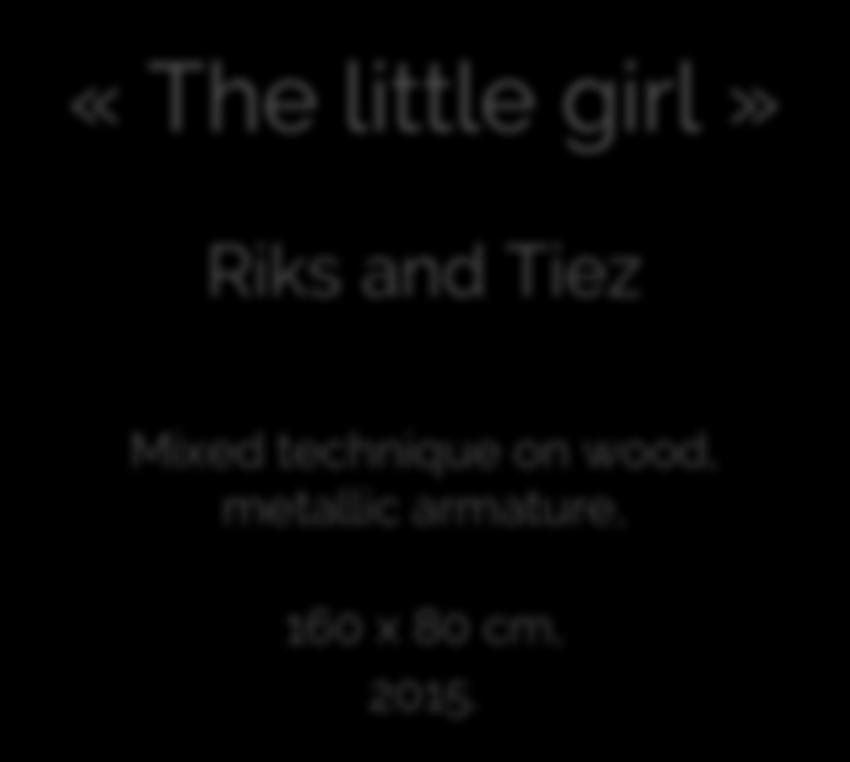 «The little girl» Riks and Tiez Mixed