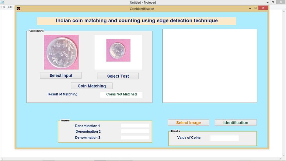 Programmed GUI to select image Above snapshot illustrate the program GUI to select image, which includes input image, test image, coin matching, result