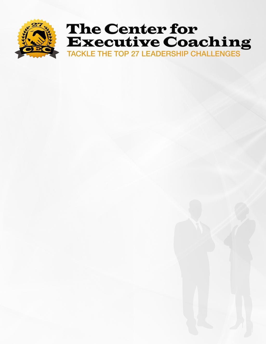 The Center for Executive Coaching Presents YOUR STEP-BY-STEP MARKETING
