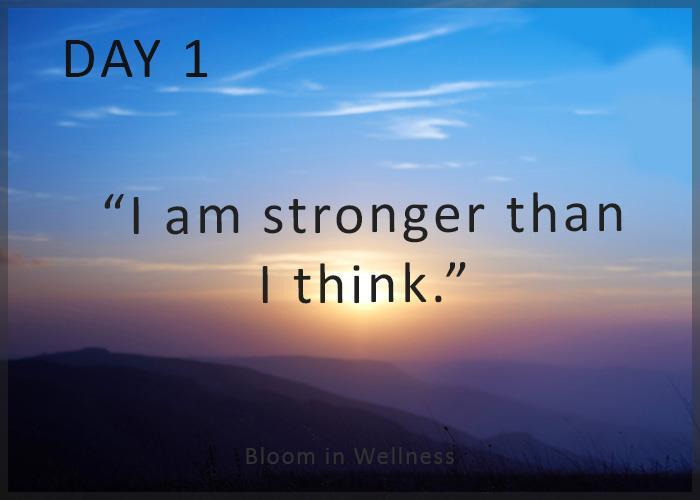 IT S TIME TO BEGIN YOUR CHALLENGE! Welcome to Day 1. Again, I am delighted that you have decided to join me. Choose your affirmation for the day from the list or create your own.