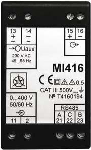 MI 4xx It measures: Active power MI 413 Reactive power MI 414 Frequency MI 420 Power factor MI 421 3 x AC voltage MI 436 3xACcurrent MI 438 AC voltage MI 406 and MI 416 AC current MI 408 and MI 418