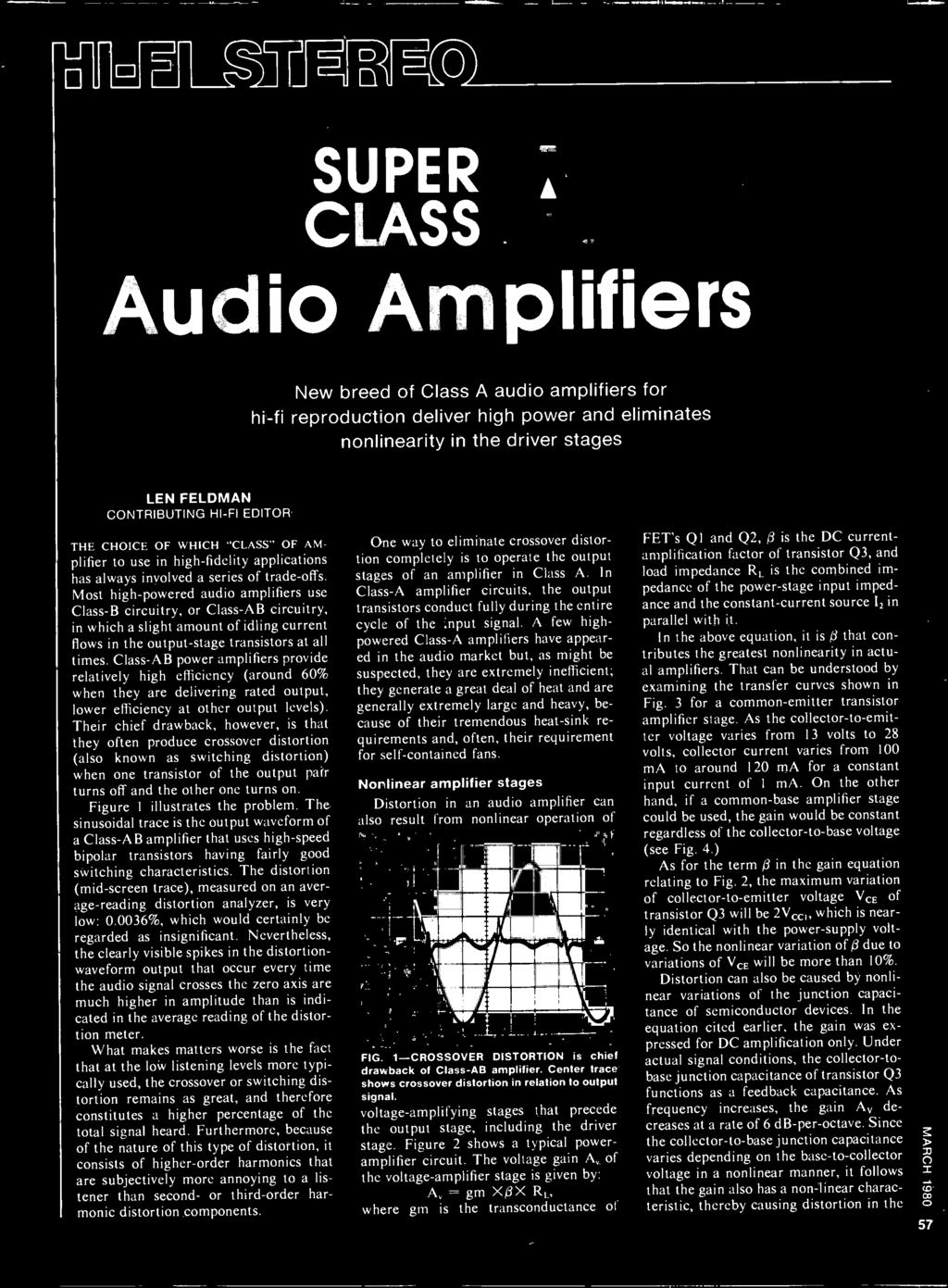 EDITOR THE CHOICE OF WHICH "CLASS" OF AMplifier to use in high-fidelity applications has always involved a series of trade-offs.