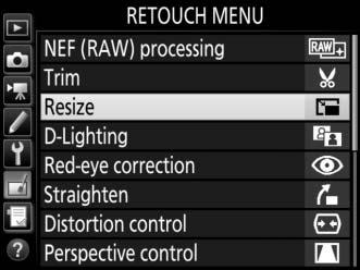 Resize G button N retouch menu Create small copies of selected photographs. 1 Select Resize. To resize selected images, highlight Resize in the retouch menu and press 2. 2 Choose a destination.