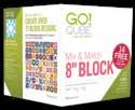 Qube Mix & Match 6" Block Makes 6" finished blocks. 77 169.99 Compare to 207.91* 37.92 savings! GO! Qube Mix & Match 8" Block Makes 8" finished blocks. 776 169.