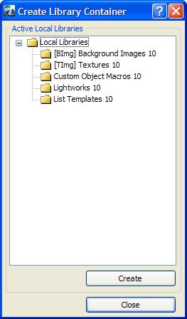 Miscellaneous This dialog lists all currently loaded Libraries. Click the Create button to create the new Container file.