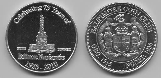 Baltimore Coin Club 75 th Anniversary Medal Set The Baltimore Battle Monument is depicted on the obverse of the Baltimore Coin Club s 75 th Anniversary medal.