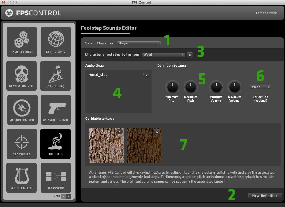 Editor: Footstep Control The footstep control editor allows you to map footstep-sounds and procedural variations to your player character and the corresponding textures the player walks on.