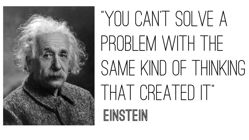We can't solve problems by using the same kind of