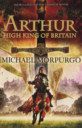Arthur High King of Britain by Michael Morpurgo, illustrated by Michael Foreman Egmont 9781405239615 In this retelling from another place, another time Michael Morpurgo retains the magic of the epic