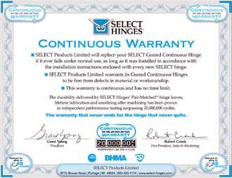 Because our hinges have proven themselves in independent testing, we back them with the industry s only Continuous Warranty. The warranty has no time limit.