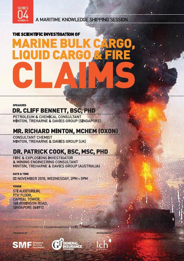 The Scientific Investigation of Marine Bulk Cargo, Liquid Cargo and Fire Claims 3 November 2010, 2pm - 5pm