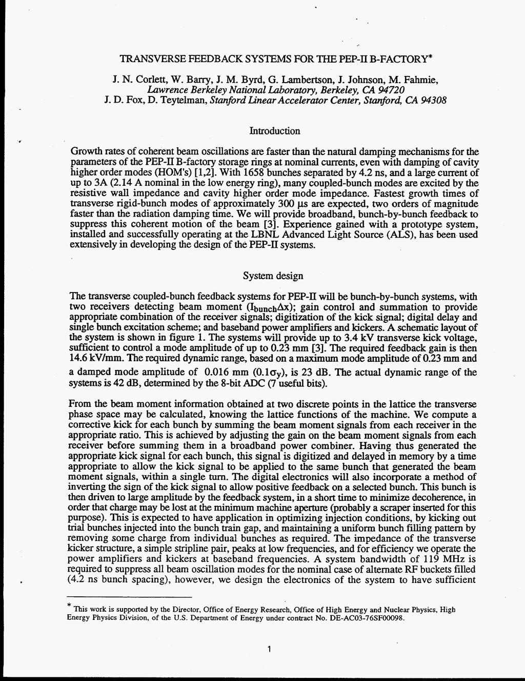 TRANSVERSE FEEDBACK SYSTEMS FOR THE PEP-11 B-FACTORY* J. N. Corlett, W. Barry, J. M. Byrd, G. Lambertson, J. Johnson, M. Fahmie, Lawrence Berkeley National LaKoratory, Berkeley, CA 94720 J. D. Fox, D.