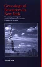 Genealogical Resources in New York Guide to Genealogical and Biographical
