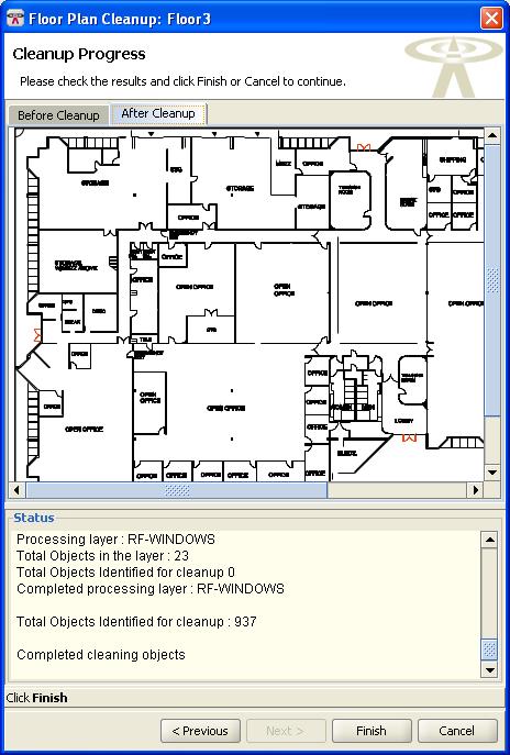 8. Click Next. The Before Cleanup tab appears. Progress of cleanup is shown in the message area below the floor plan. When cleanup is finished, the After Cleanup tab appears.