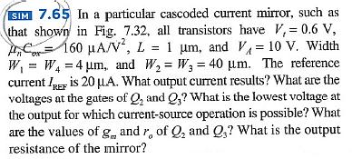 p7.65: MOS Cascode Current Mirror 10 Also calculate change in current