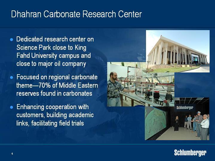 The Dhahran research center is destined to become a focal point for the study of carbonate reservoirs which hold about 60% of the world s proven conventional oil reserves and nearly 40% of the world