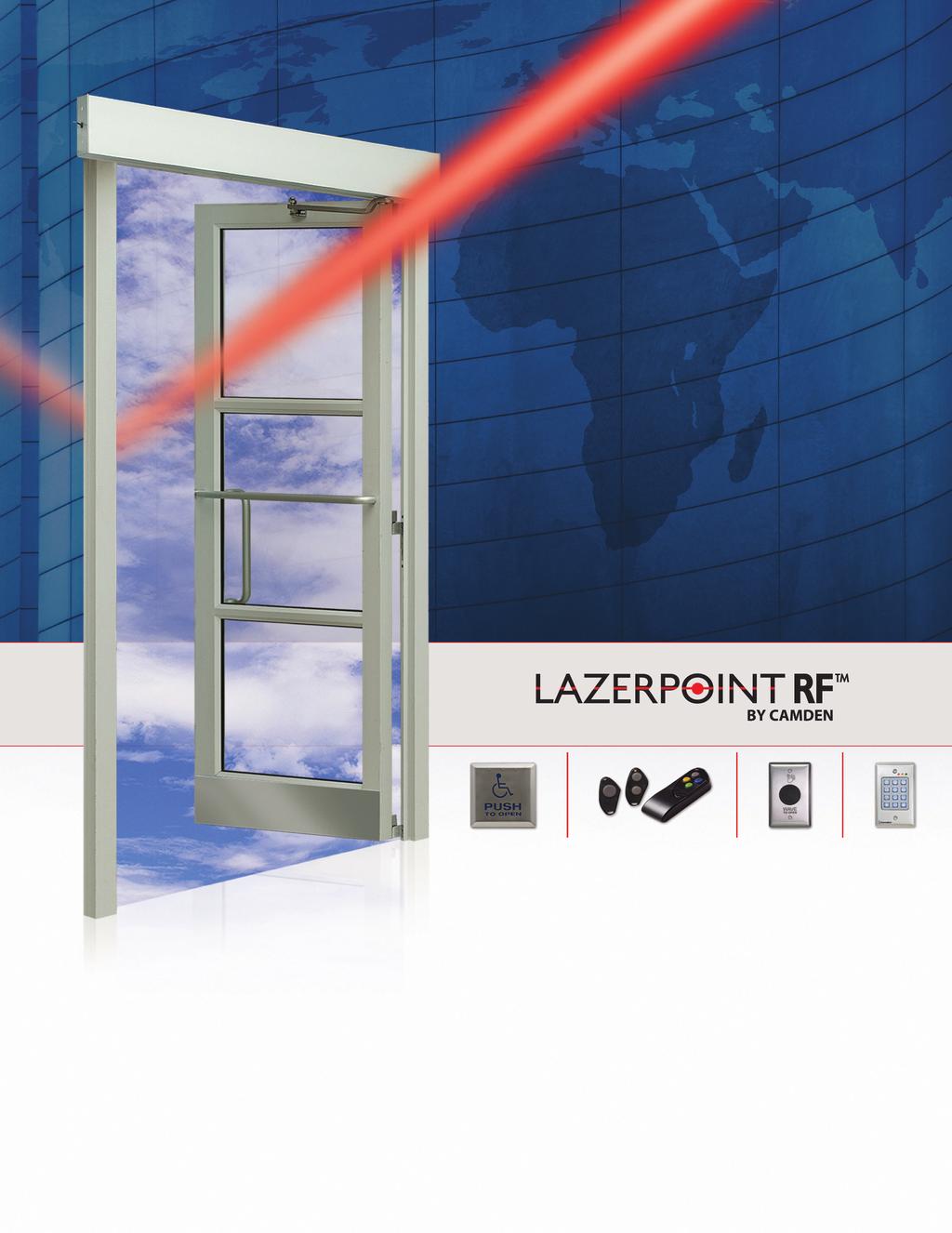 The World s Most Advanced Wireless Door Control System Only LAZERPOINT RF provides the largest selection of
